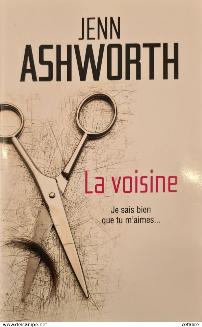 La Voisine Jenn Ashworth +++ COMME NEUF+++ - Autres & Non Classés