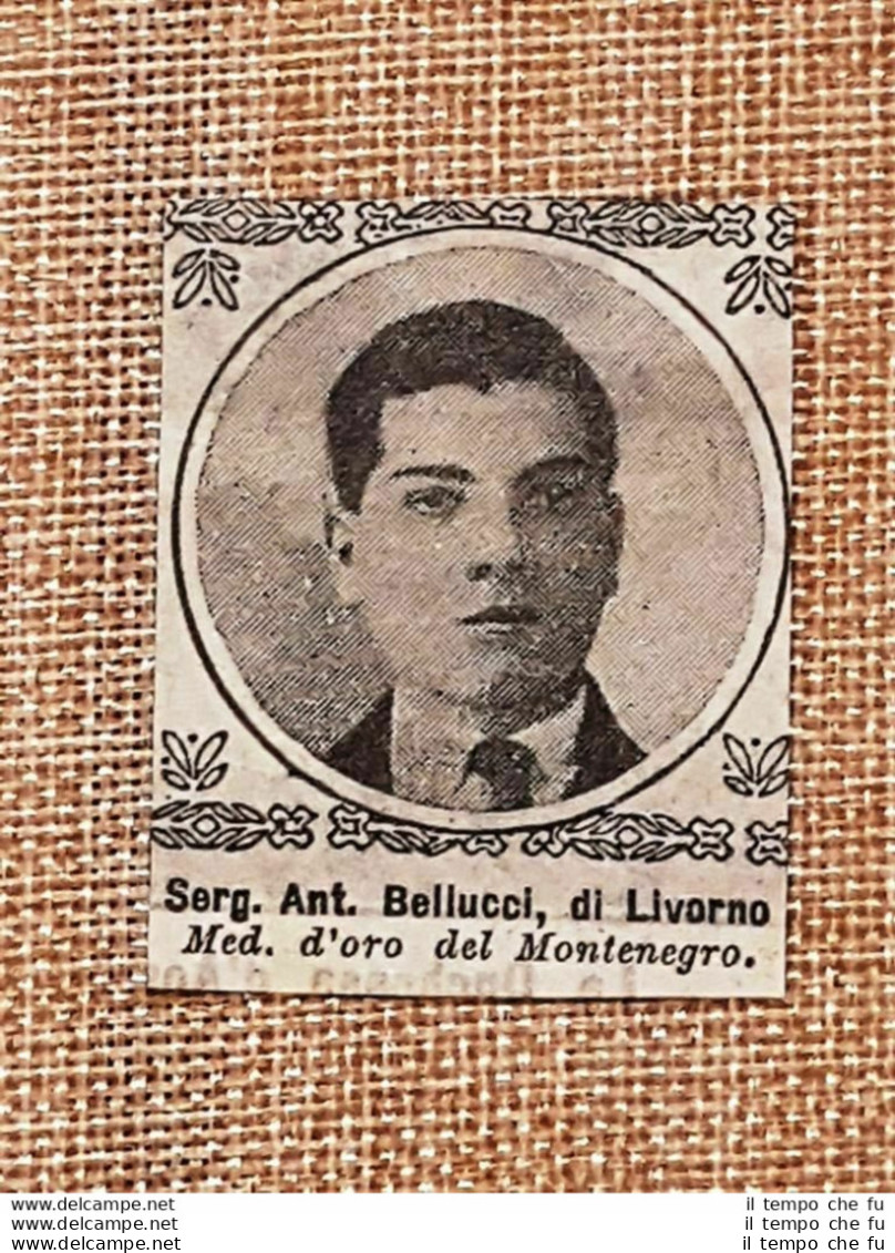 Decorato Al Valore 1917 Antonio Beliucci Di Livorno Medaglia Oro Montenegro WW1 - Andere & Zonder Classificatie