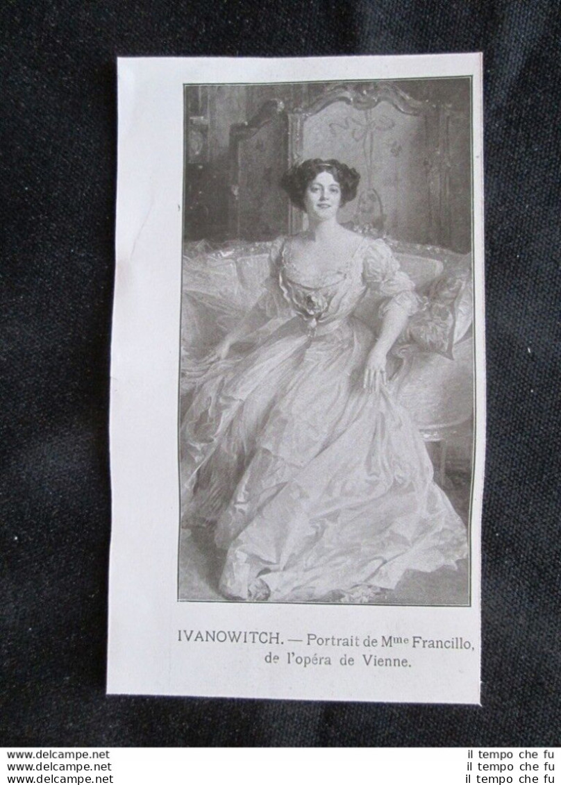 Ivanowitch - Ritratto Della Signora Francillo, Opera Di Vienna Stampa Del 1909 - Andere & Zonder Classificatie