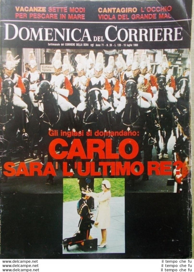 La Domenica Del Corriere 15 Luglio 1969 Principe Carlo Luna Nixon Mal Pesca Mare - Autres & Non Classés