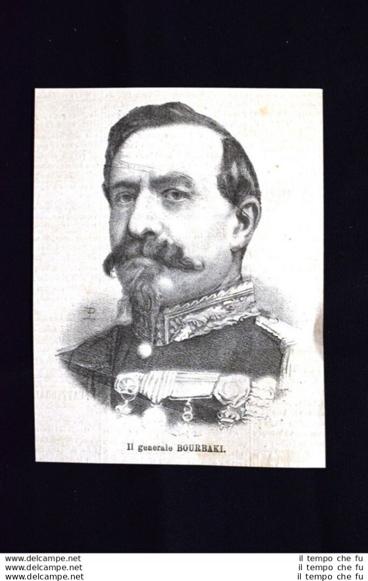 Il Generale Francese Charles Denis Bourbaki Incisione Del 1870 - Voor 1900