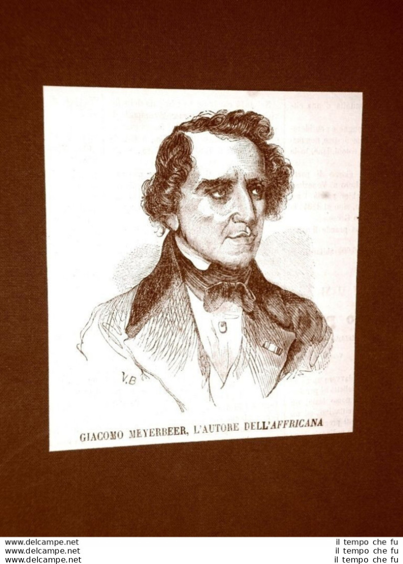 Compositore Giacomo Meyerbeer Vogelsdorf 5 Settembre 1791 – Parigi 2 Maggio 1864 - Antes 1900