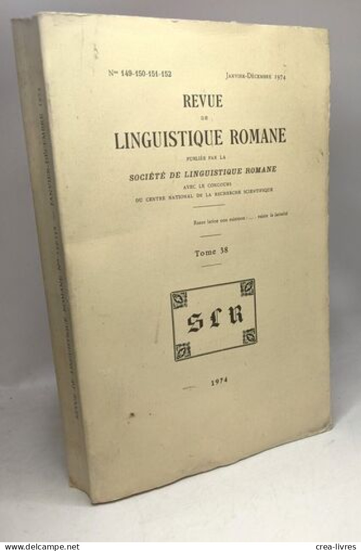 Revue De Linguistique Romane TOME 38 - N°149-150-151-152 Janvier-Décembre 1974 - Sciences
