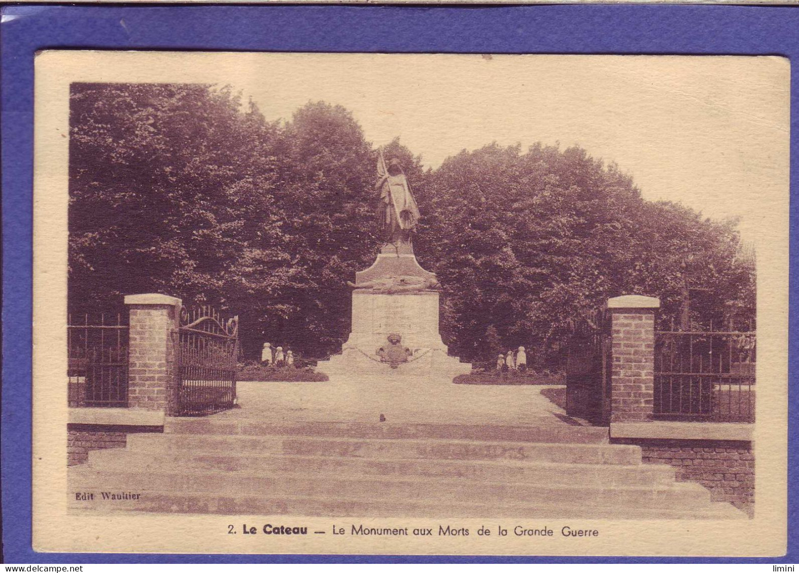 59 - LE CATEAU - MONUMENT Aux MORTS De La GRANDE GUERRE - - Le Cateau