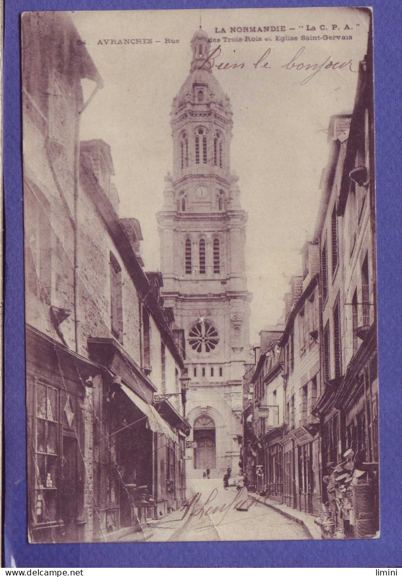 50 -  AVRANCHES - RUE Des TROIS ROIS - EGLISE SAINT GERVAIS -  - Avranches