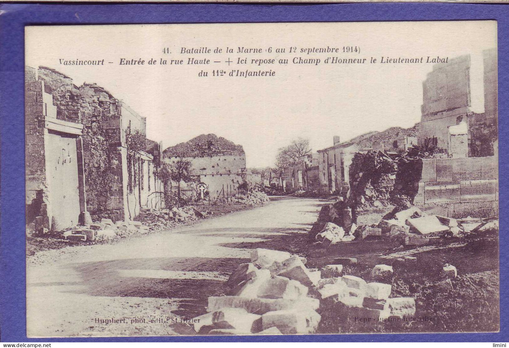 55 - GUERRE 14/18 - VASSINCOURT - ENTREE De La RUE HAUTE BOMBARDEE  - 6 AU 12 SEPTEMBRE 1914 -  - Autres & Non Classés