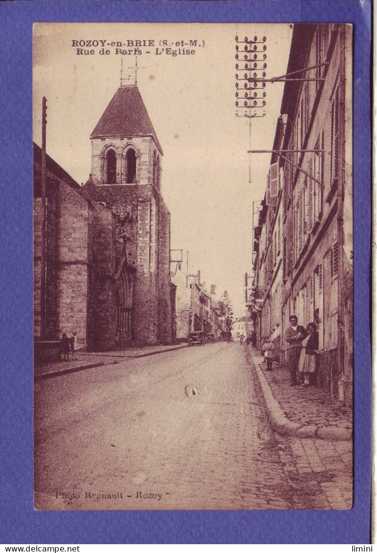 77 - ROZOY En BRIE - RUE De PARIS - EGLISE - ANIMÉE - - Rozay En Brie