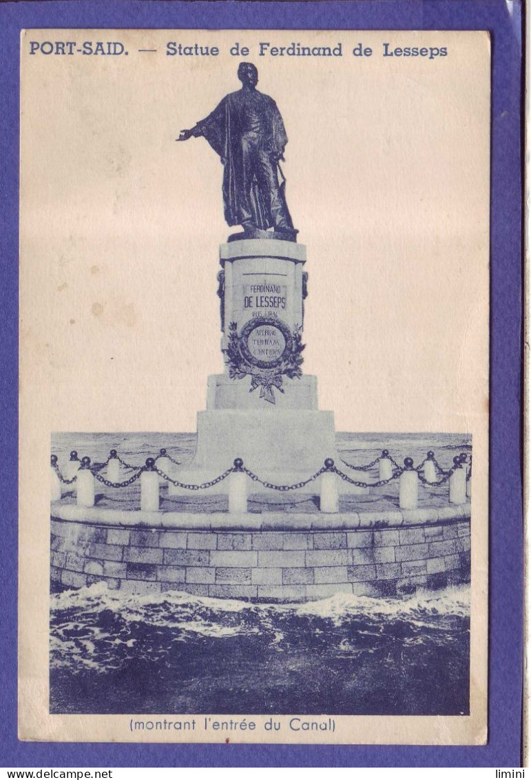 EGYPTE - PORT SAID - STATUE De FERDINAND De LESSEPS -  - Port-Saïd