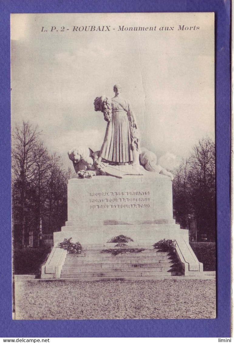 59 - ROUBAIX - MONUMENT Aux MORTS -  - Roubaix