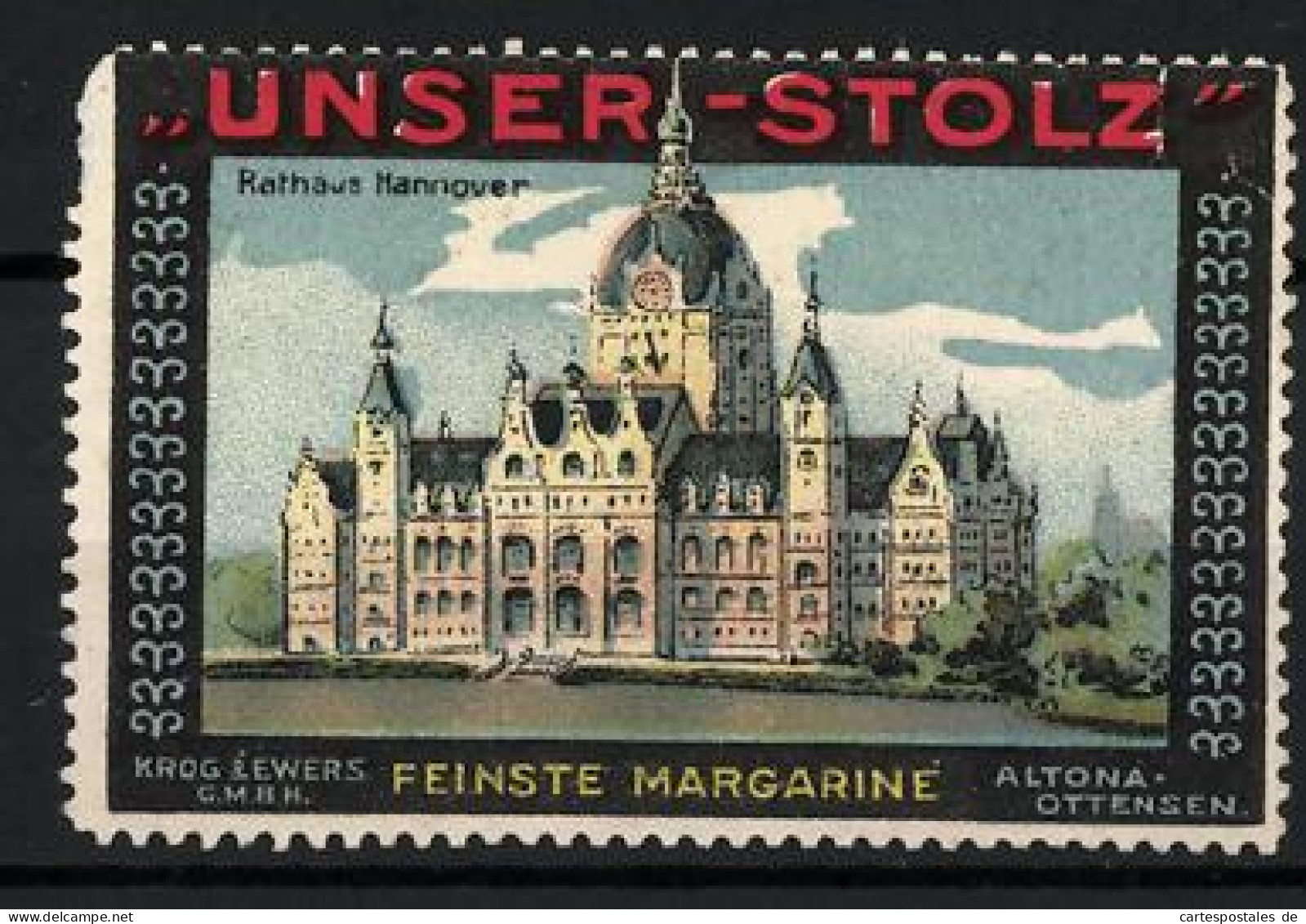 Reklamemarke Hannover, Rathaus, Unser Stolz Feinste Margarine, Krog & Ewers GmbH, Altona-Ottensen  - Cinderellas