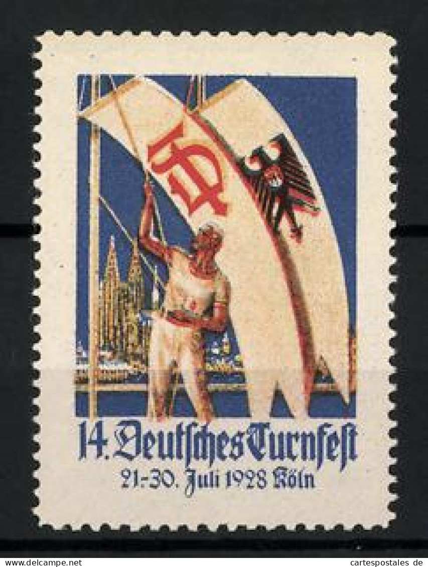 Reklamemarke Köln, 14. Deutsches Turnfest 1928, Sportler Hisst Die Flaggen  - Cinderellas