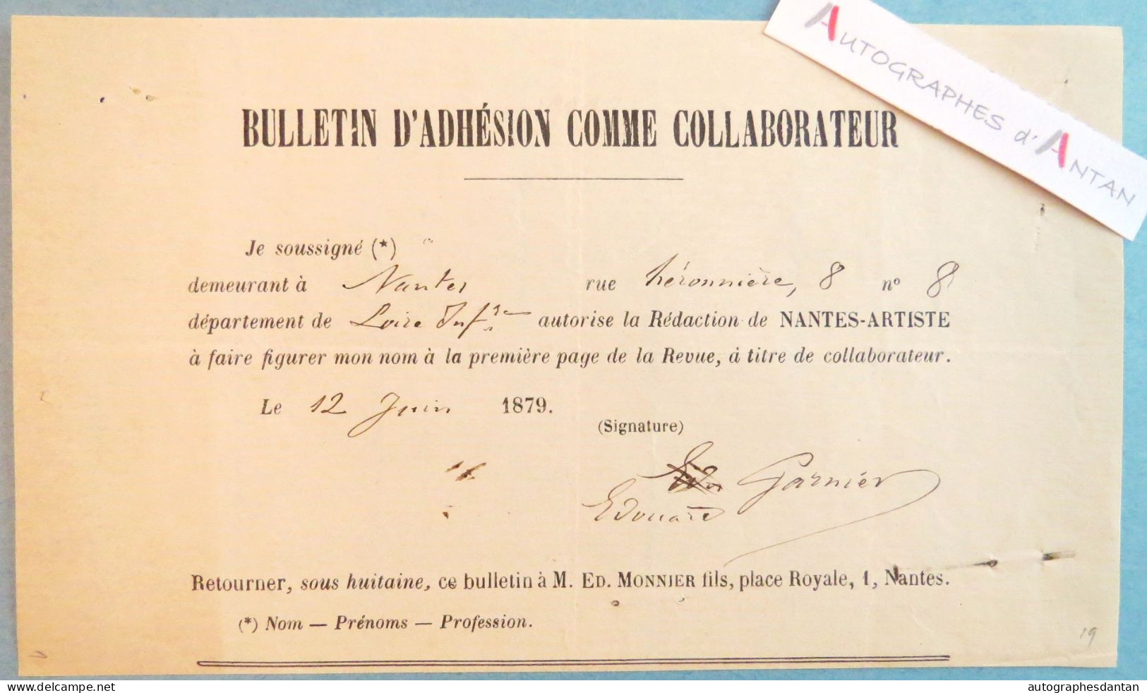 Edouard GARNIER 1879 - Nantes Artiste - Bulletin D'adhésion - Conservateur De Musée Né à Orléans - Signature Autographe - Sonstige & Ohne Zuordnung
