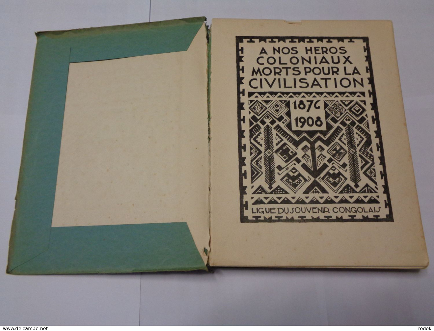 Livre D'or : A Nos Héros Coloniaux Morts Pour La Civilisation ( 1870 - 1908 ) Ligue Du Souvenir Congolais - History