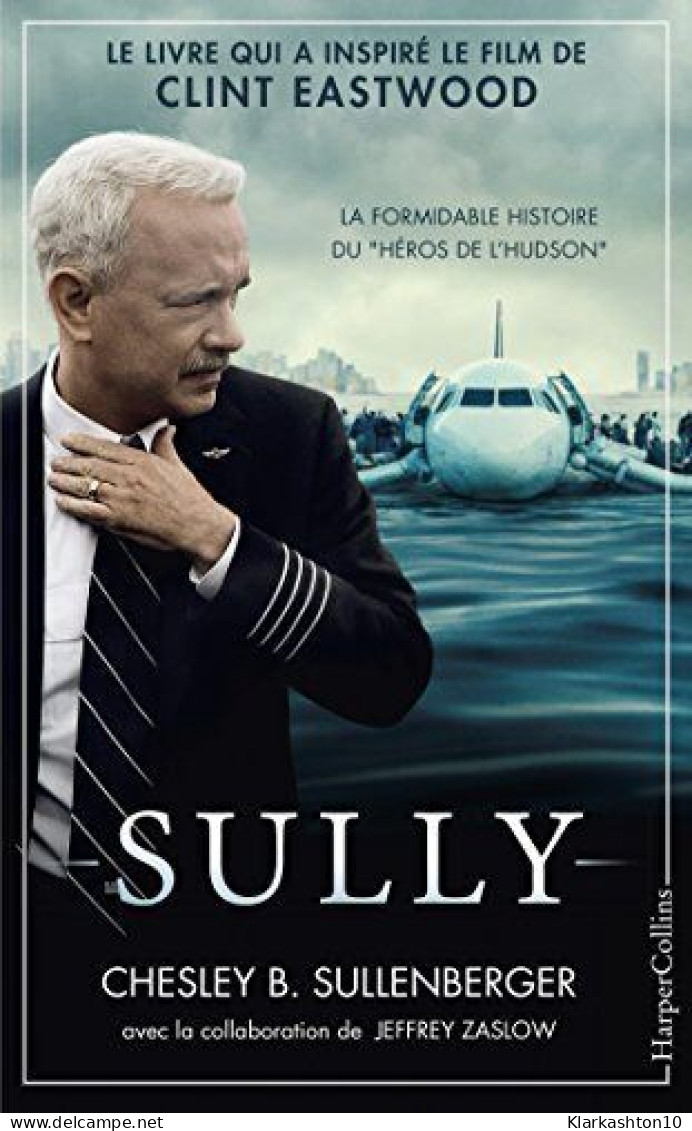 Sully: Le Livre Qui A Inspiré Le Film De Clint Eastwood - Other & Unclassified