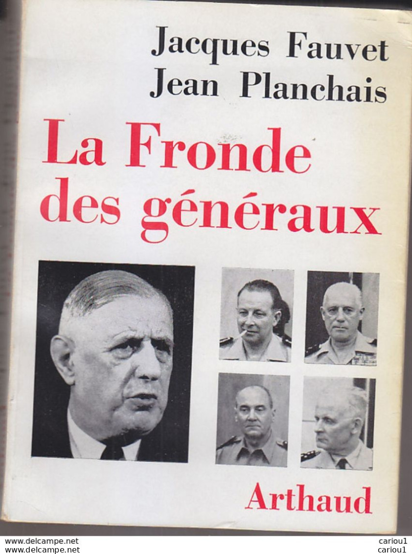 C1 ALGERIE Jacques FAUVET Jean PLANCHAIS La FRONDE DES GENERAUX Putsch 1961 PORT INCLUS France - Histoire