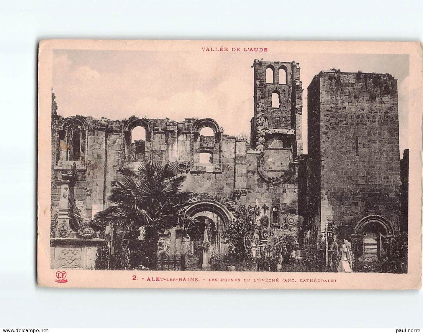 ALET LES BAINS : Les Ruines De L'Evêché - état - Other & Unclassified