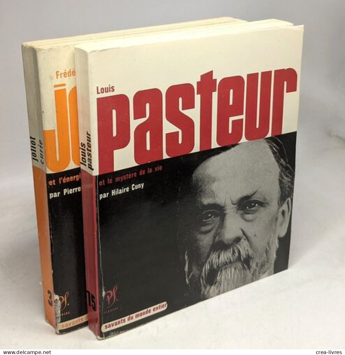 Louis Pasteur Et Le Mystère De La Vie + Frédéric Jolio-Curie Et L'énergie Atomique / Collection : Savants Du Monde Entie - Biografie