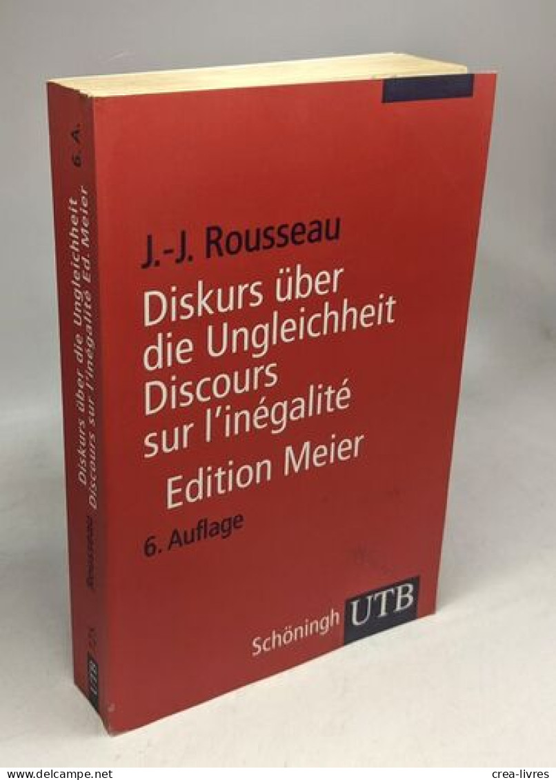 Diskurs über Die Ungleichheit. Discours Sur L'inègalitè: Kritische Ausgabe Des Integralen Textes. Mit Sämtlichen Fragmen - Other & Unclassified