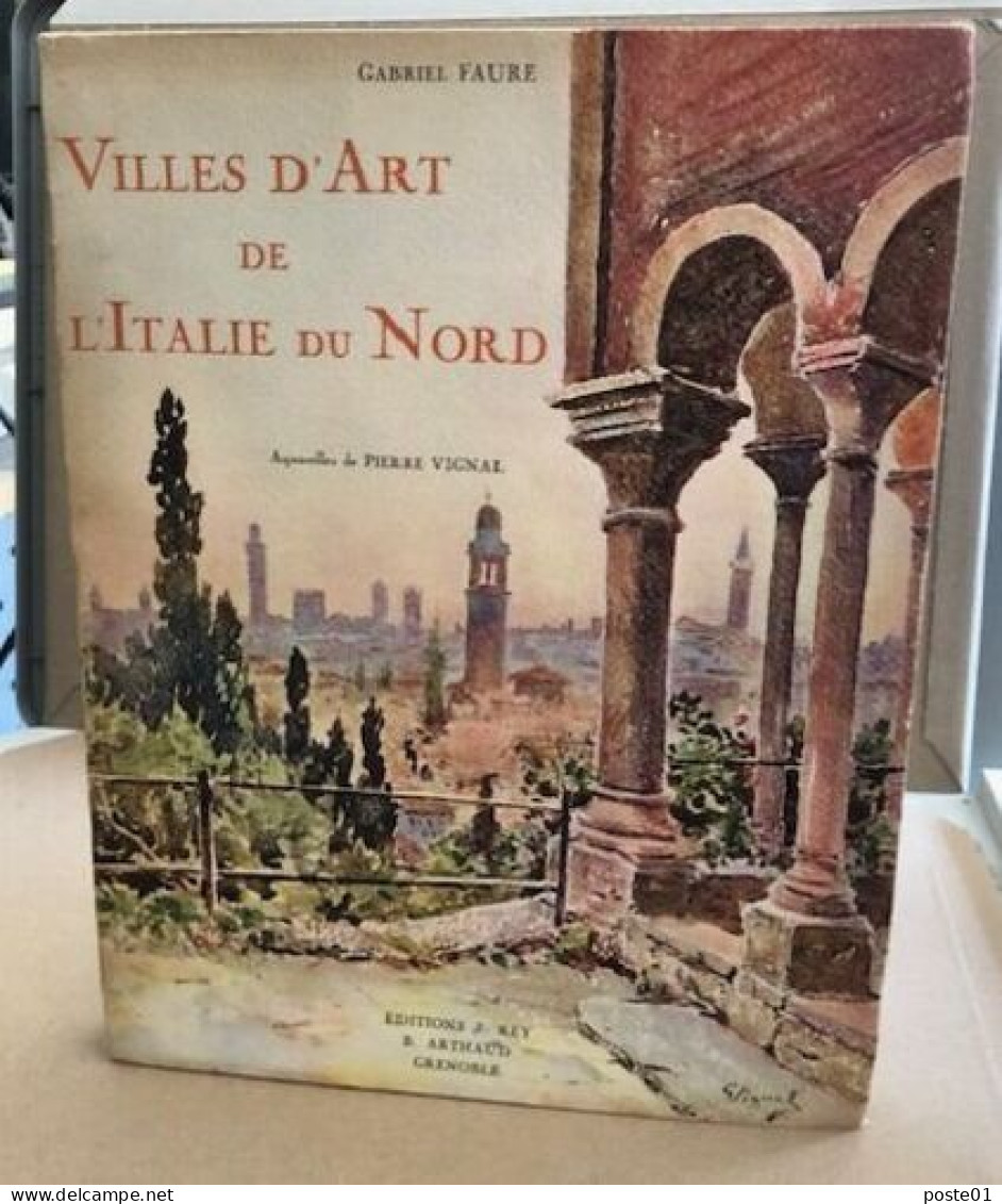 Villes D'art D'italie Du Nord/ Aquarelles De Pierre Vignal / EO Numeroté - Geographie