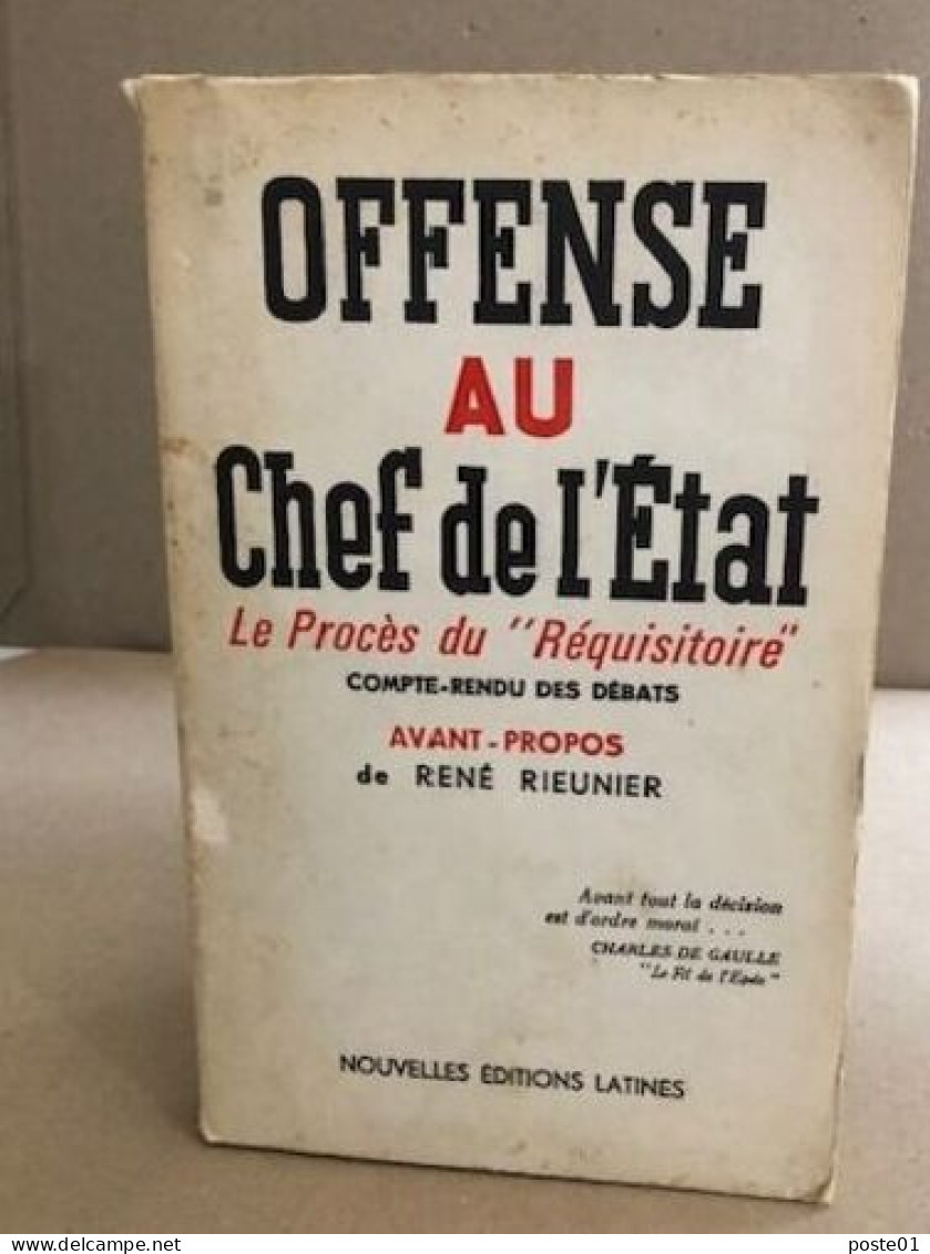 Offense Au Chef De L'etat / Le Procés Du " Réquisitoire "/ Compte Rendu Des Débats - Autres & Non Classés