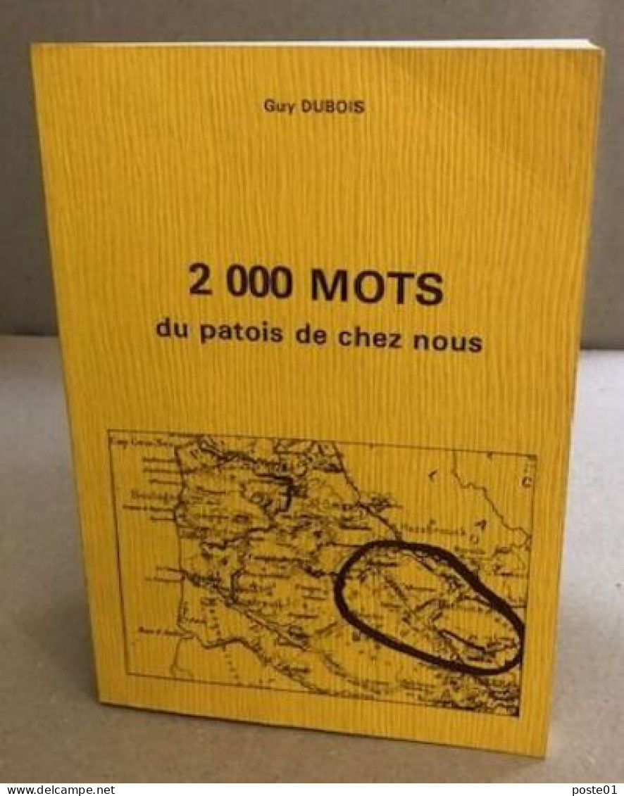 2000 Mots De Patois De Chez Nous - Géographie