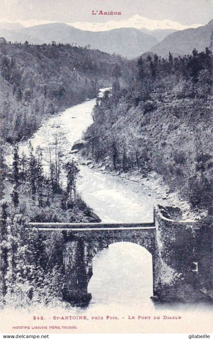 09 - Ariege -  SAINT ANTOINE Pres Foix - Le Pont Du Diable - Other & Unclassified