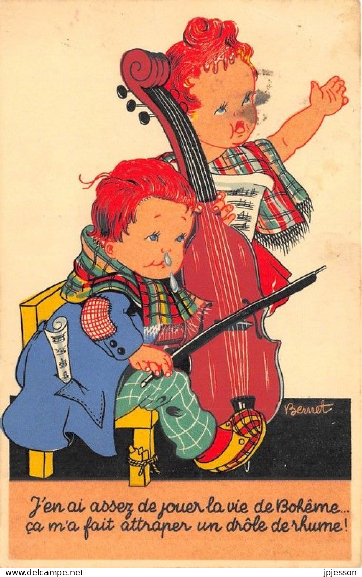 ILLUSTRATEUR - BERNET - ENFANTS, VIOLONCELLE - HUMORISTIQUE - "J'EN AI ASSEZ DE JOUER LA VIE DE BOHEME..." - Autres & Non Classés