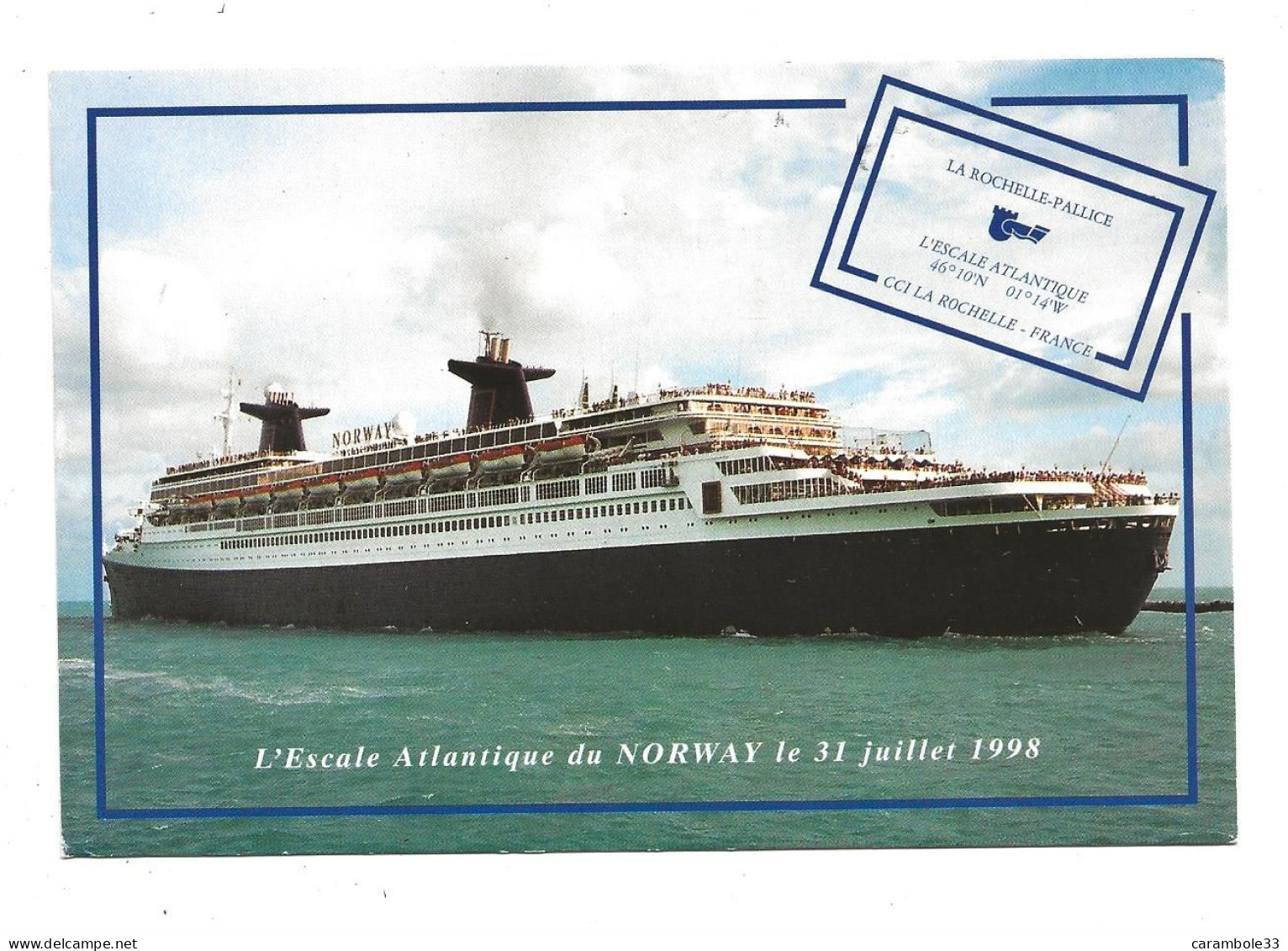 CPA   L'Escale Atlantique Du NORWAY Le 31 Juillet 1998 à LA ROCHELLE-PALLICE  écrite  (1703) - Dampfer