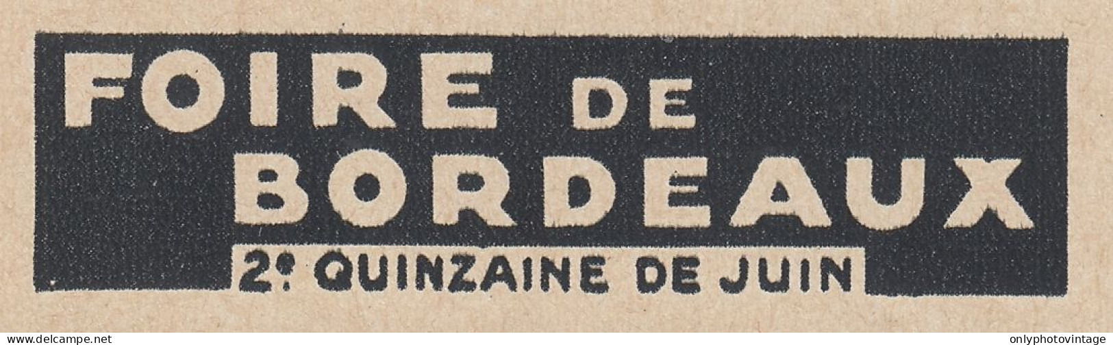 Foire De Bordeaux - 1936 Vintage Advertising - Pubblicit� Epoca - Werbung