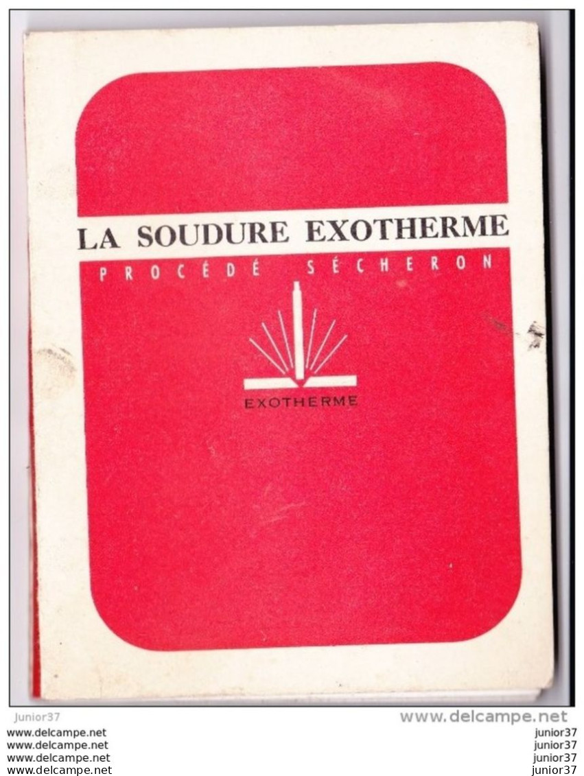 Livret Sur La Soudure Exotherme Procédé SECHERON, Avec Photos - Other & Unclassified