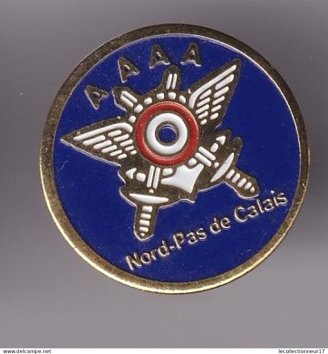 Pin's Armées AAAA Nord Pas De Calais  Réf 8474 - Militaria