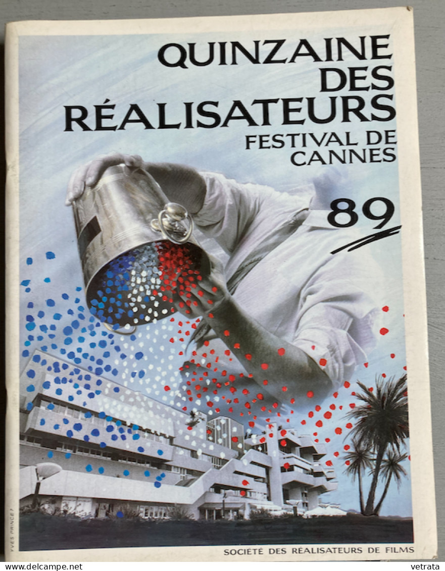 FESTIVAL DE CANNES 1989 (plus De 400 Pages) : Programme Officiel / Catalogues :  Semaine De La Critique- Quinzaine Des R - Cinéma