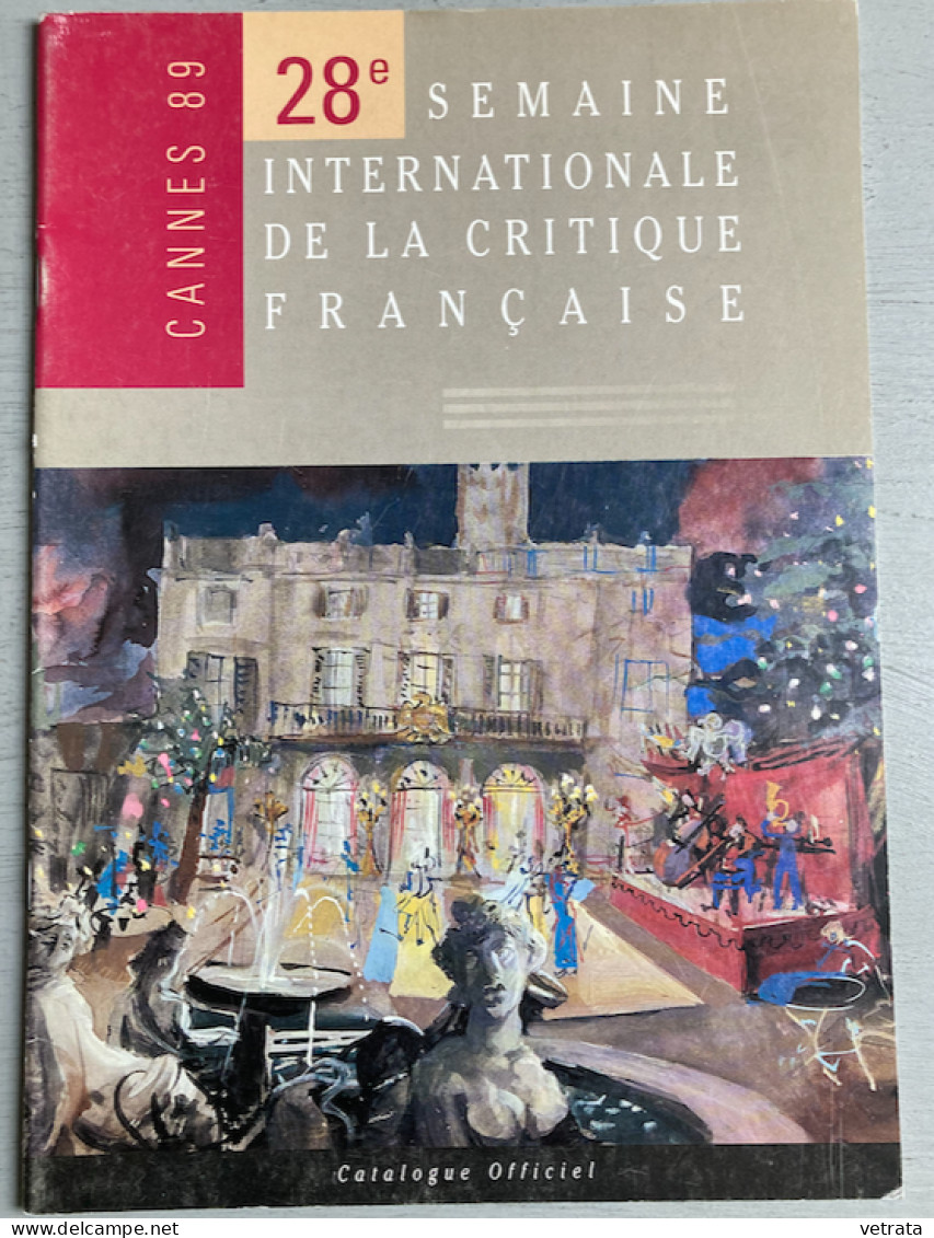 FESTIVAL DE CANNES 1989 (plus De 400 Pages) : Programme Officiel / Catalogues :  Semaine De La Critique- Quinzaine Des R - Cinéma