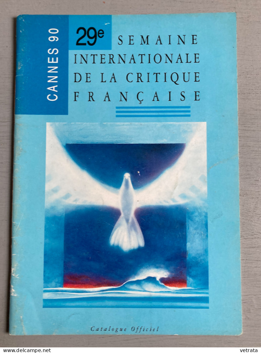 FESTIVAL DE CANNES 1990 (près De 800 Pages) : Catalogues : Semaine Internationale De La Critique - Caméra D’ Or  - Quinz - Kino