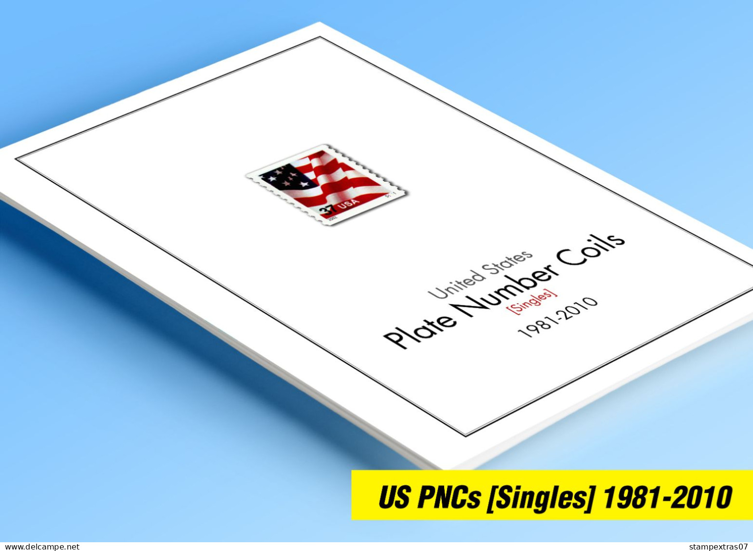 COLOR PRINTED US PLATE NUMBER COILS [SINGLES] 1981-2010 STAMP ALBUM PAGES (77 Illustrated Pages) >> FEUILLES ALBUM - Pre-printed Pages