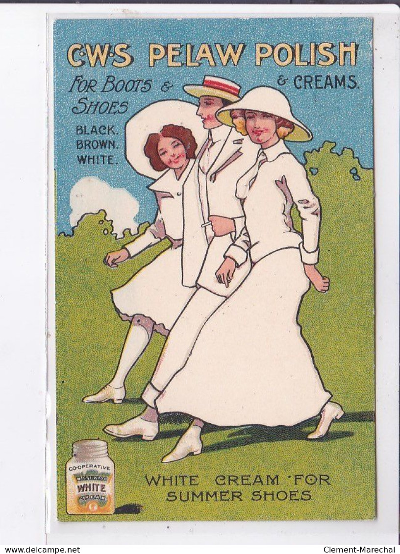 PUBLICITE : C.W.S. PELAW POLISH And Creams (crême Pour Chaussures) - Très Bon état - Publicité