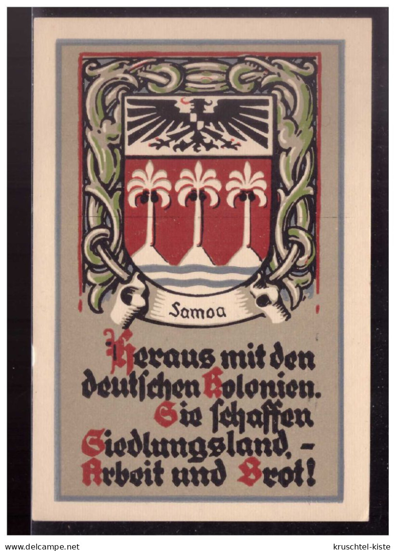 Dt- Reich (024220) Propagandakarte Heraus Mit Den Deutschen Kolonien, Mit Wappen Von Samoa Ungebraucht Seltene Farbkarte - Other & Unclassified