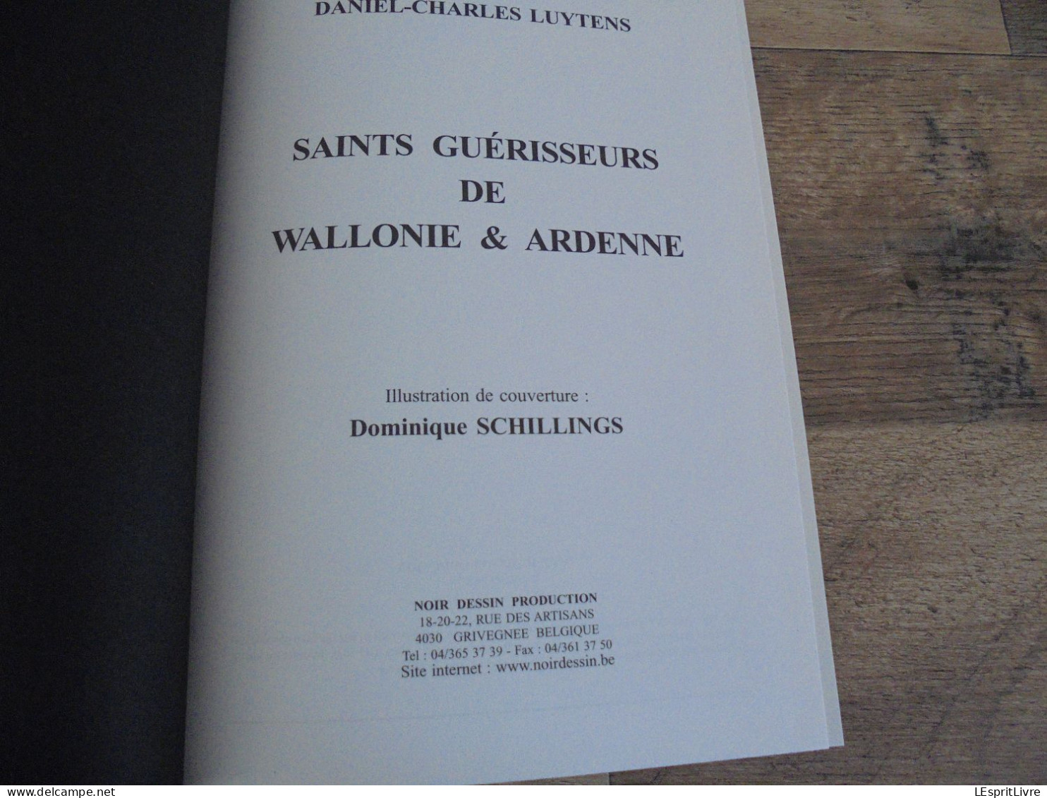 SAINTS GUERISSEURS DE WALLONIE ET D'ARDENNE Régionalisme Maladie Saint Roch Géry Eloi Méen Mort Sainte Odile Rita - Belgique