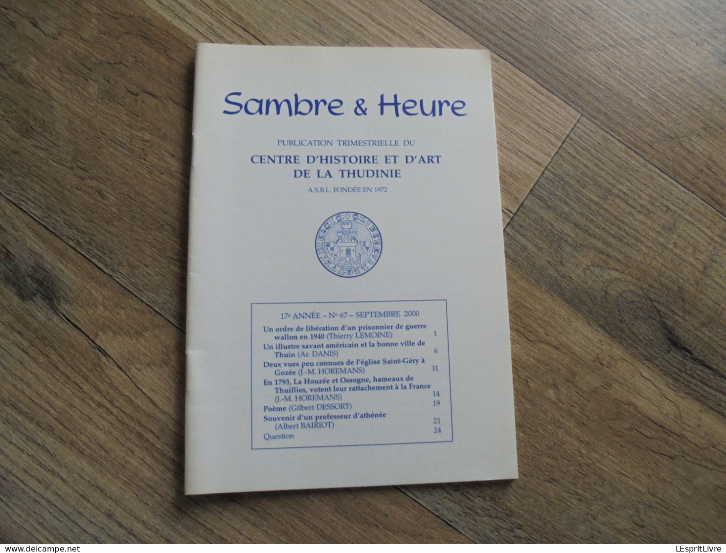 SAMBRE & HEURE N° 67 Régionalisme Thudinie Thuin Guerre 40 45 Eglise Saint Géry Gozée Houzée Ossogne Thuillies - Belgique