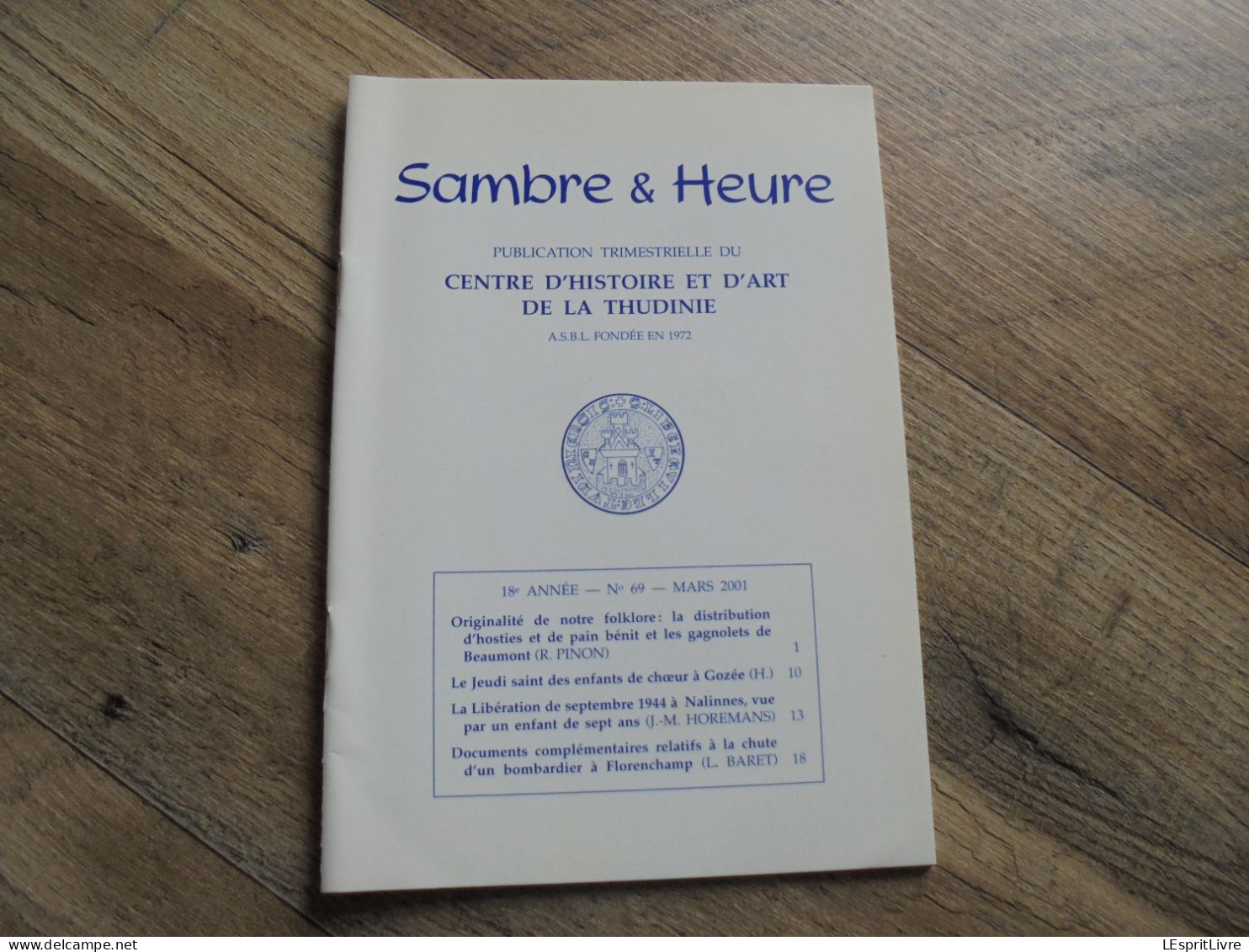 SAMBRE & HEURE N° 69 Régionalisme Thudinie Thuin Gozée Jeudi Saint Nalinnes Guerre 40 45 Crash B 17 Florenchamp Avion - Belgien