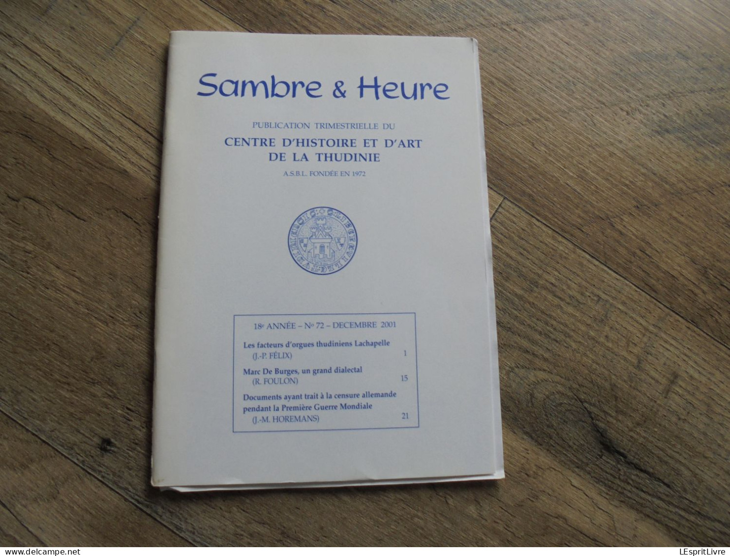 SAMBRE & HEURE N° 72 Régionalisme Thudinie Thuin Facteurs Orgues Lachapelle Orgue De Burges Eglise Censure Guerre 14 18 - Belgium
