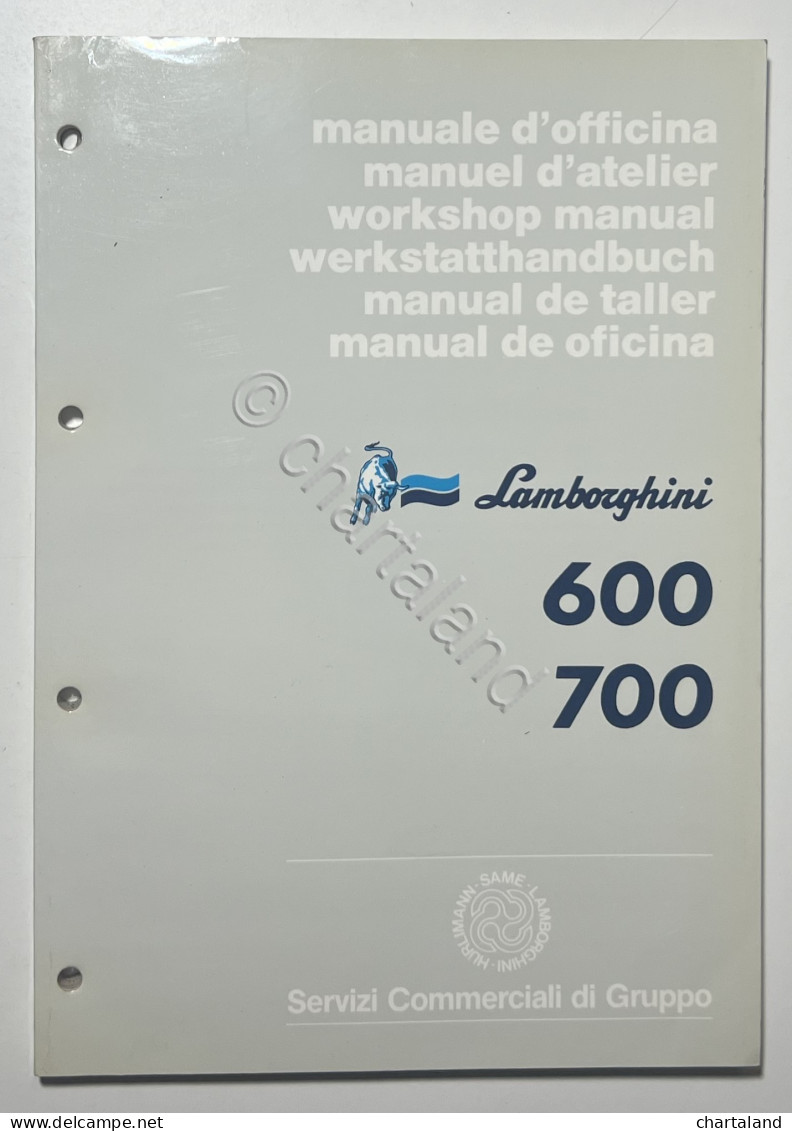 Manuale D'Officina Trattori Lamborghini - 600 / 700 - Ed. 1987 - Other & Unclassified