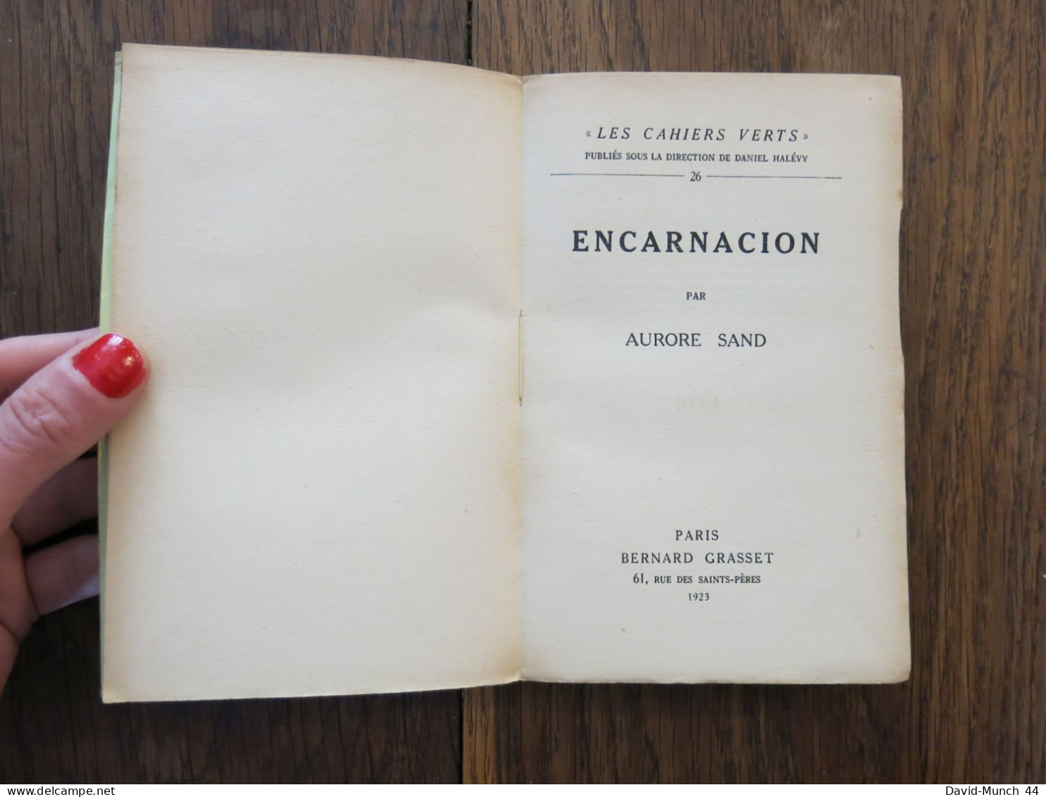 Encarnacion De Aurore Sand. Librairie Grasset, Les Cahiers Verts 26. 1923, Exemplaire Sur Vergé Bouffant Numéroté - 1901-1940