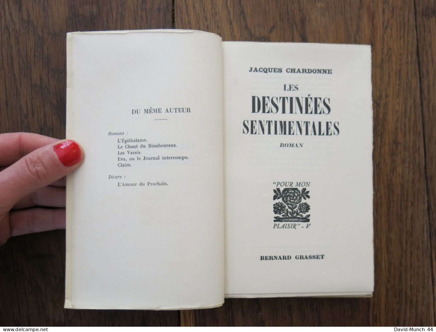 Les Destinées Sentimentales De Jacques Chardonne. Bernard Grasset, "Pour Mon Plaisir"-V. 1934. Exemplaire Sur Arches - 1901-1940