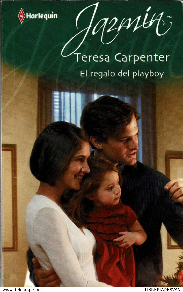 El Regalo Del Playboy - Teresa Carpenter - Andere & Zonder Classificatie