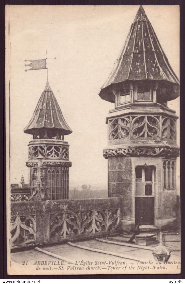 ABBEVILLE L EGLISE SAINT VULFRAN TOURELLE DU GUETTEUR 80 - Abbeville