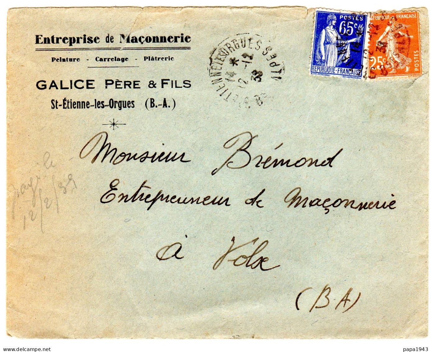 1933  "  GALICE  Père Et Fils  Entreprise De Maçonnerie  à SAINT ETIENNE Les ORGUES 04 " Envoyée à VOLX 04 - Lettres & Documents