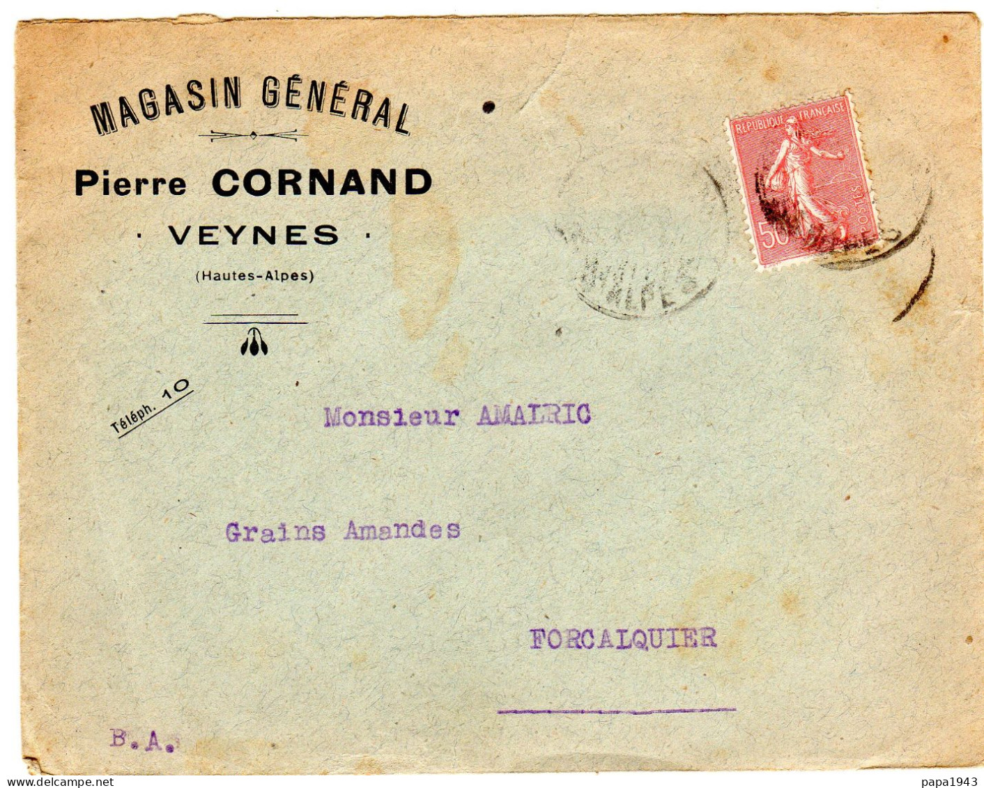 Lettre  " Pierre CORNAND  Magasin General  à VEYNES 05 " Envoyée à FORCALQUIER 04 - Covers & Documents