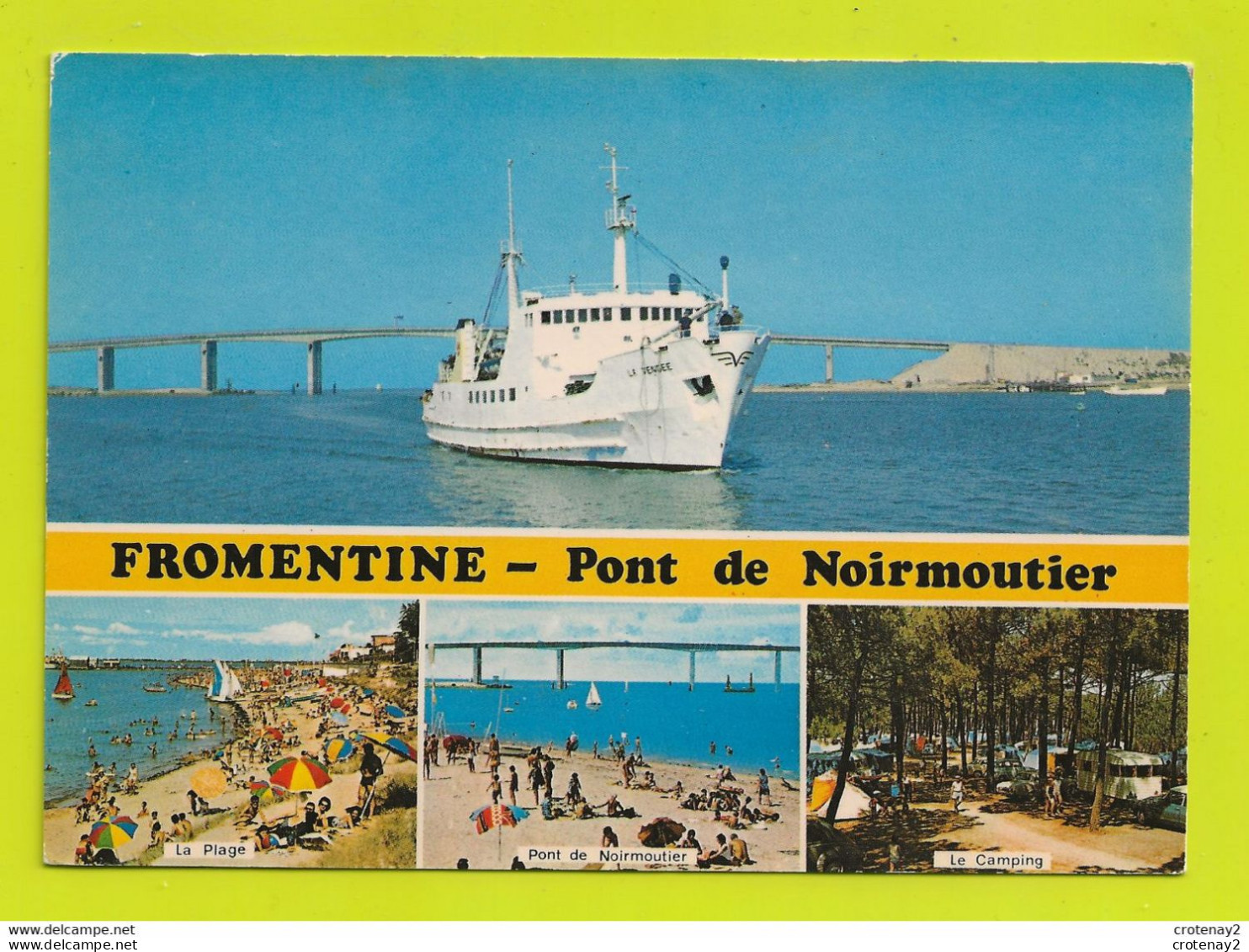 85 FROMENTINE N°108 Pont De Noirmoutier Bateau LA VENDEE Partie De Volley Camping Citroën DS Renault 4L Peugeot 203 - Ile De Noirmoutier