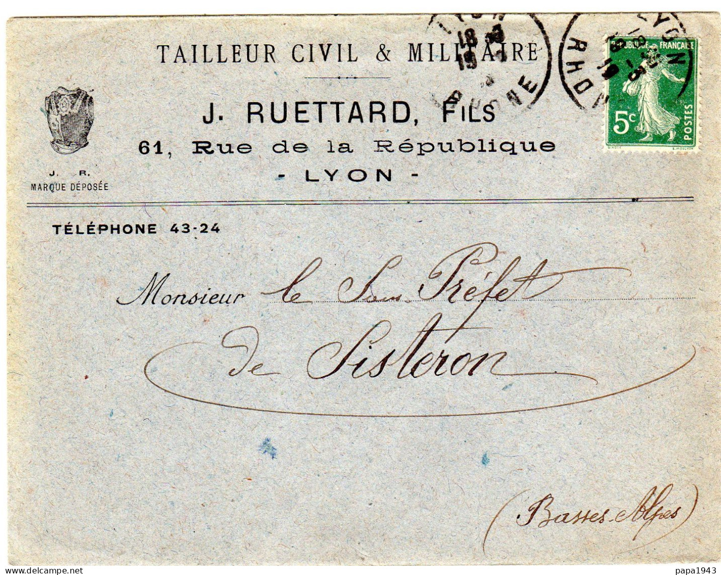1919  " J  RUETTARD Fils Tailleur Civil Et Militaire à LYON "  Envoyée à SISTERON 04 - Covers & Documents